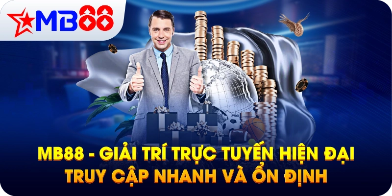 MB88 hệ sinh thái giải trí trực tuyến đa sản phẩm
